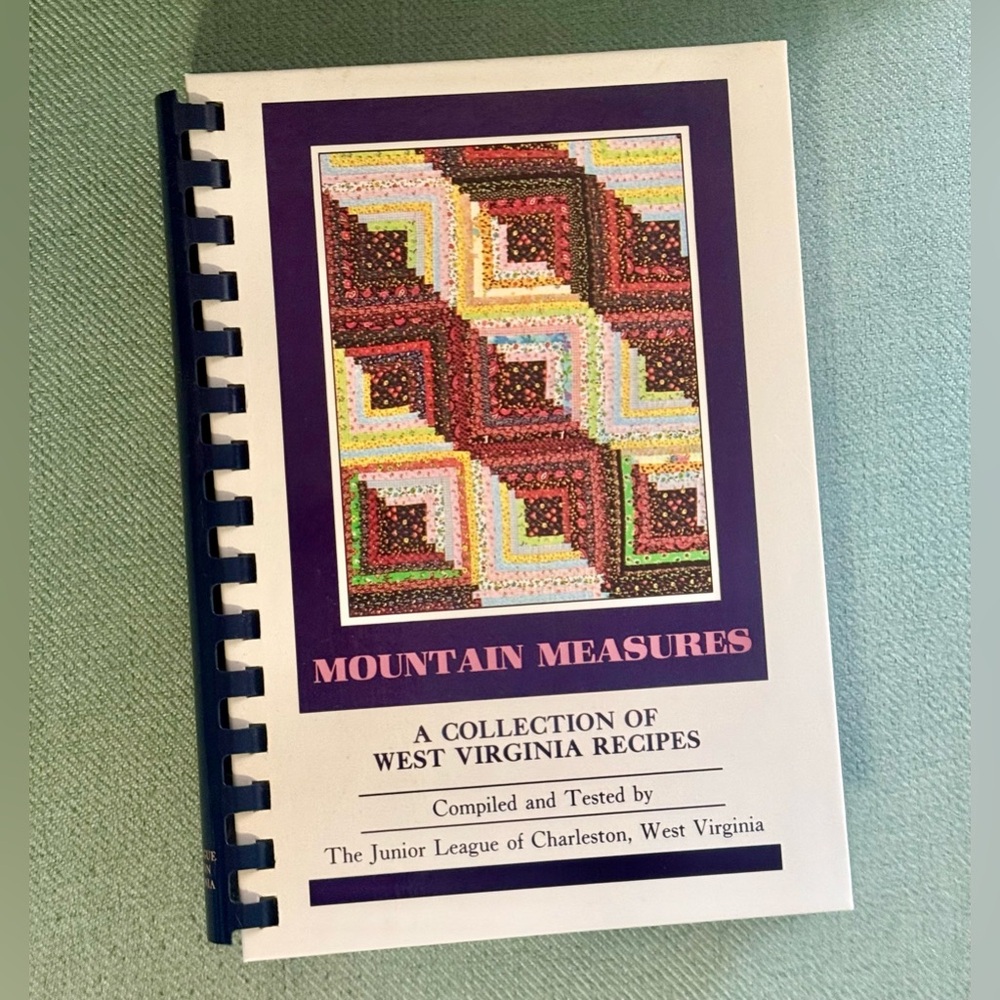 Mountain Measures Recipe Book A Collection of West Virginia Recipes
